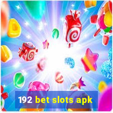 192 bet slots apk